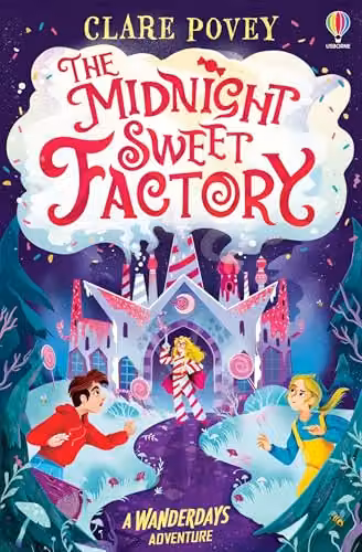Usborne The Midnight Sweet Factory: A Wanderdays Adventure Multicolour Paper Book