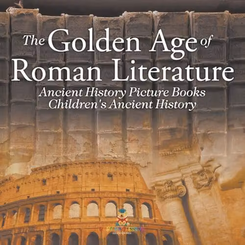 Baby Professor The Golden Age of Roman Literature Childrens Ancient History Picture Book, Brown