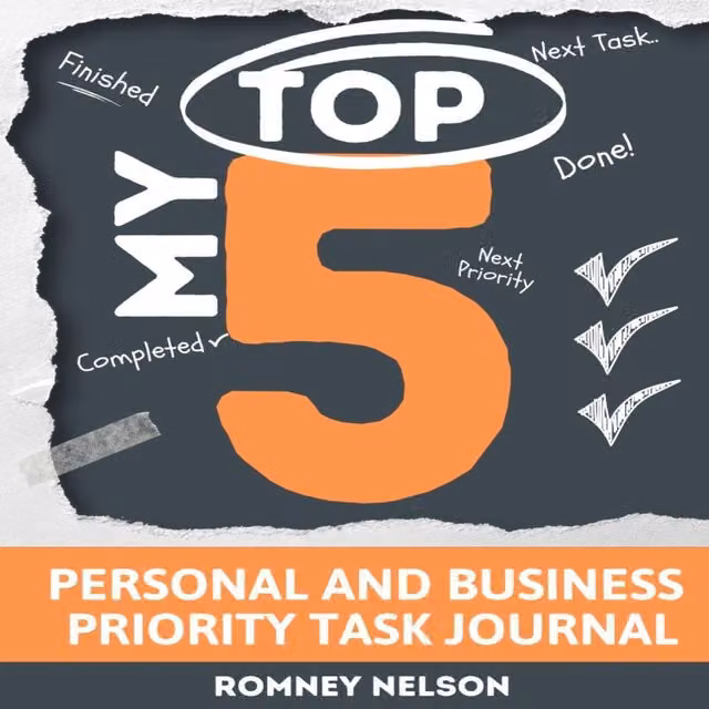 Romney Nelson My Top 5: Boost Productivity, Reduce Distraction and Learn the Multicolour Orange Paper Book for Adults