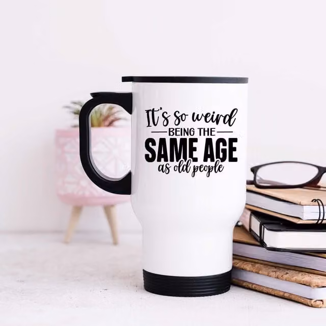 60 Second Makeover Women's It's So Weird Being The Same Age As Old People Metal Travel Mug in White