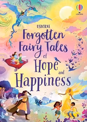Usborne Forgotten Fairy Tales of Hope and Happiness Illustrated Story Collections Multicolour Paper Book