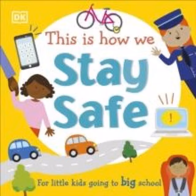 DK This Is How We Stay Safe: For Little Kids Going To Big School Multicolour Paper Book