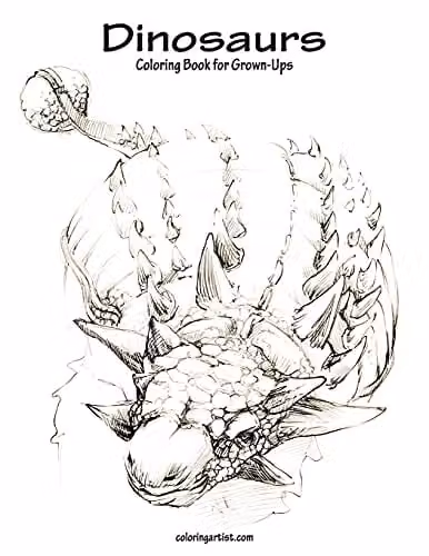 Dinosaurs Coloring Book for Grown-Ups Volume 1 by Createspace