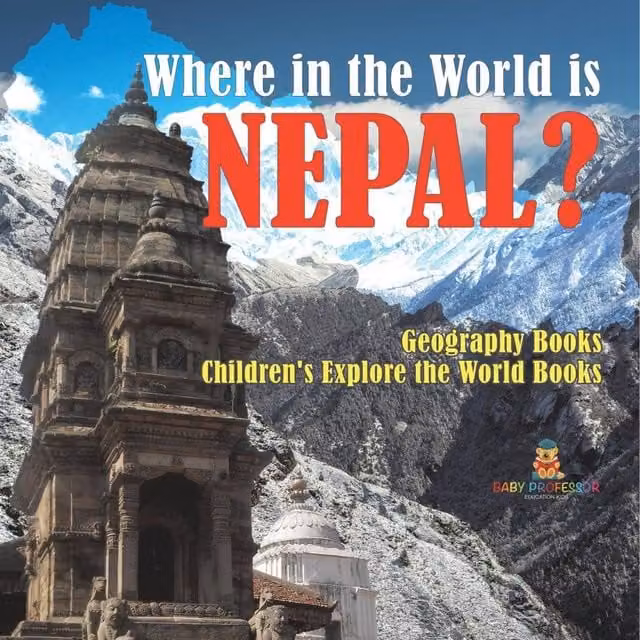 Baby Professor Where in the World is Nepal? Childrens Geography Book in White and Multicolour