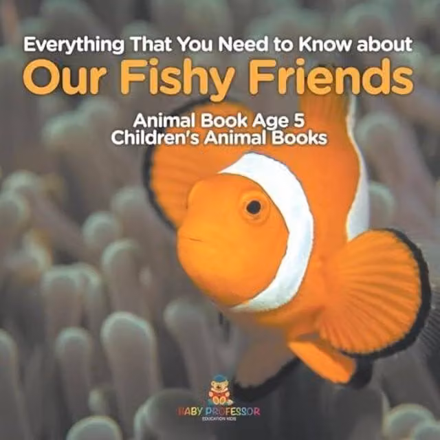 Baby Professor Everything That You Need to Know about Our Fishy Friends - Orange