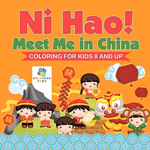 Educando Kids Ni Hao! Meet Me in China Coloring Book for Children Aged 8 and Up
