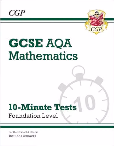 CGP GCSE Maths AQA 10-Minute Tests Foundation with Answers for 2027 and 2028 Exams