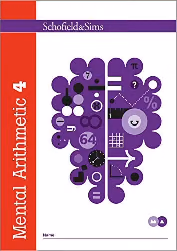 Schofield & Sims Mental Arithmetic 4: Arithmetic, Number Vocabulary and Problem Solving for Year 5, Ages 9-10 – 1
