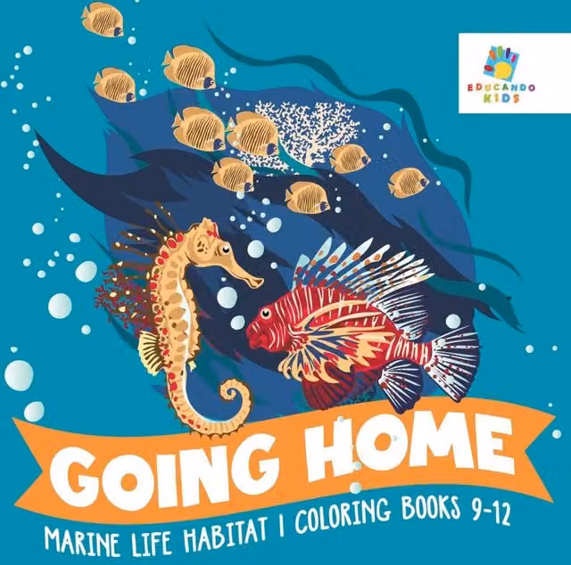 Educando Kids Going Home Marine Life Habitat Colouring Book for Children, Ages 9-12, Multicolour Paperback