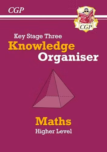CGP KS3 Maths Knowledge Organiser - Higher for Years 7, 8 and 9