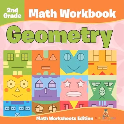 Baby Professor 2nd Grade Math Workbook: Geometry Math Worksheets Edition