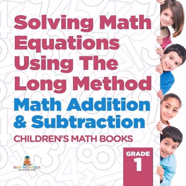 Baby Professor Math Addition Solving Equations Using The Long Method in White and Multicolour