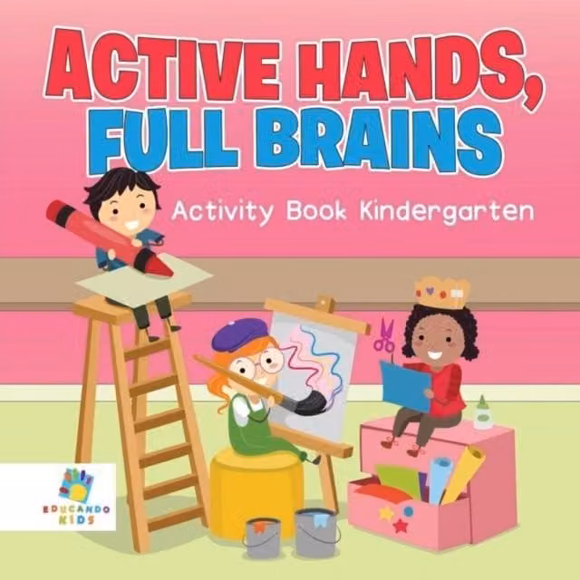 Educando Kids Active Hands Full Brains Activity Book for Kindergarten, Multicolour Paperback