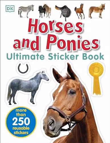 DK Horses and Ponies Ultimate Sticker Book, Multicolour, H x W x D: 28.0 x 21.5 x 0.4 cm – 1