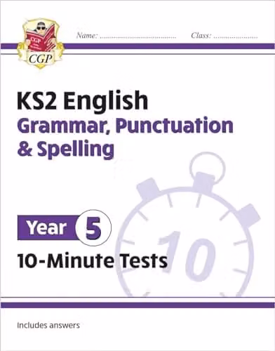 CGP KS2 Year 5 English 10-Minute Tests: Grammar, Punctuation and Spelling