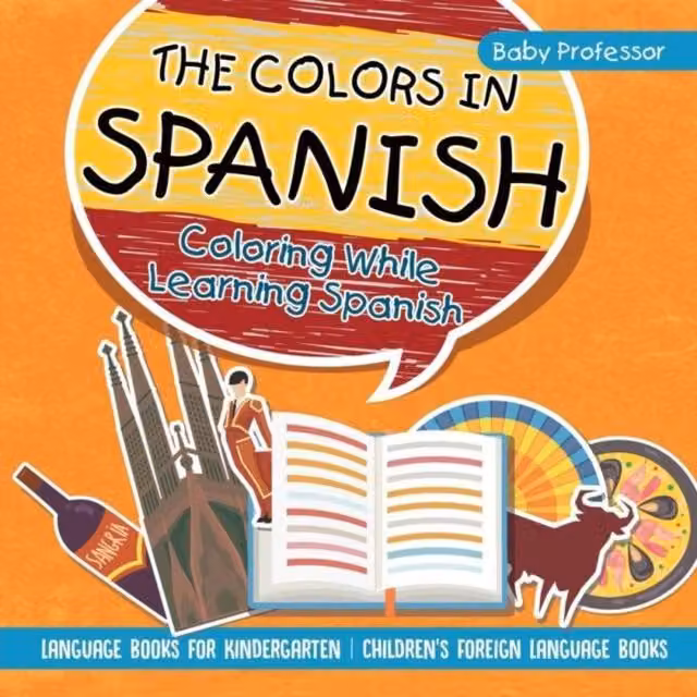 Baby Professor The Colors in Spanish Multicolour Language Learning Colouring Book