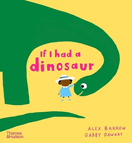 If I Had a Dinosaur by Thames & Hudson, Multicolour Paper Book