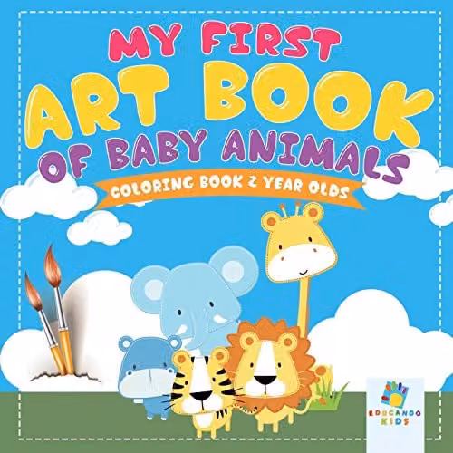 Educando Kids My First Art Book of Baby Animals Colouring Book for 2 Year Olds