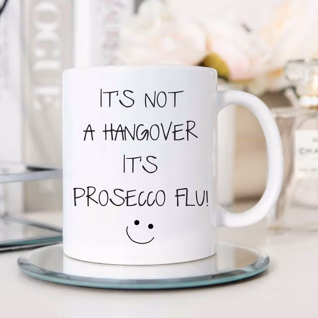 60 Second Makeover It's Not A Hangover It's Prosecco Flu Ceramic Mug in White