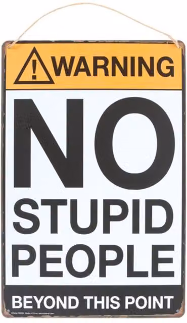 KDMK No Stupid People Metal Sign, White, W: 30 cm, H: 20 cm