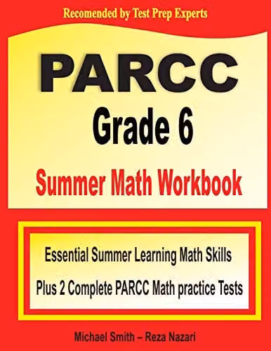 Math Notion PARCC Grade 6 Summer Math Workbook with Two Complete Practice Tests – 1