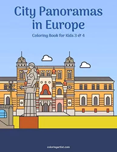 City Panoramas in Europe Colouring Book for Kids 3 & 4 by Independently Published