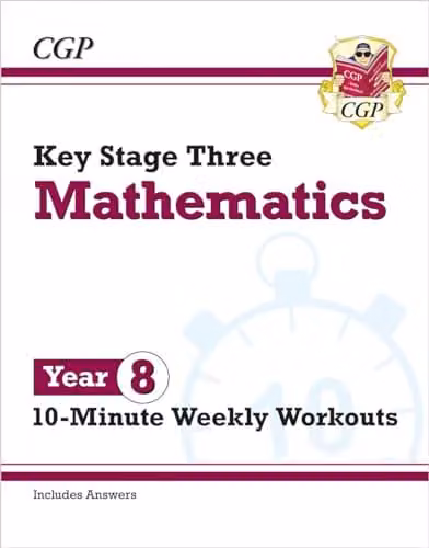 CGP KS3 Year 8 Maths 10-Minute Weekly Workouts School Paper Book