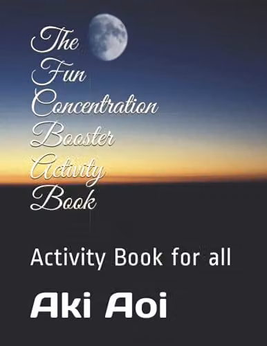 The Fun Concentration Booster Activity Book for All by Independently Published, Multicolour