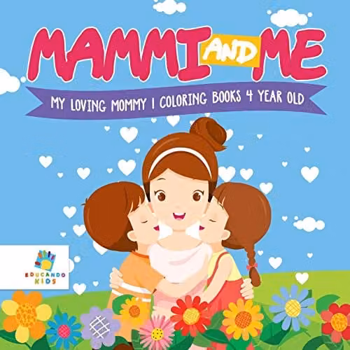 Educando Kids My Loving Mommy Colouring Book for 4 Year Olds, Multicolour