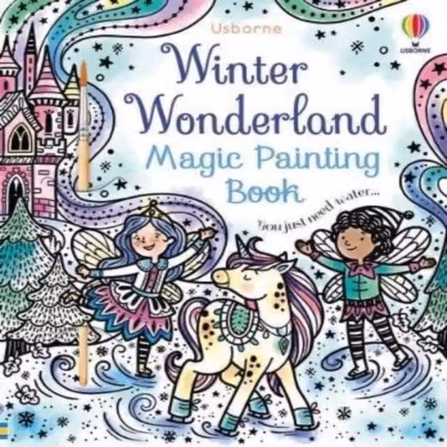 Abigail Wheatley Winter Wonderland Magic Painting Book by Usborne Publishing Ltd, Multicolour Paperback
