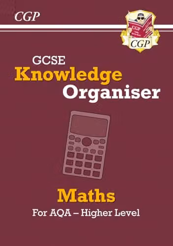 CGP AQA GCSE Maths Higher Knowledge Organiser – 1