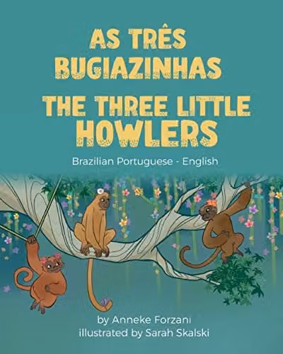Language Lizard The Three Little Howlers Brazilian Portuguese-English Bilingual Book, Multicolour