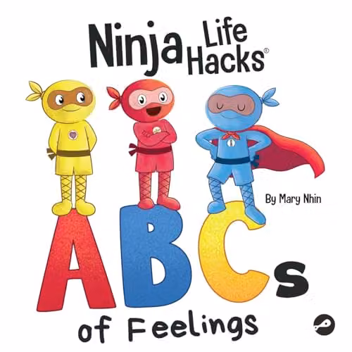 Ninja Life Hacks ABCs of Feelings by Grow Grit Press LLC, Multicolour Children's Alphabet Book for Babies and Toddlers