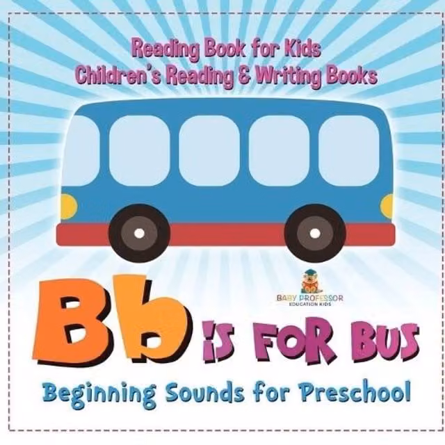 Baby Professor B is for Bus Beginning Sounds for Preschool Reading Book in White and Multicolour