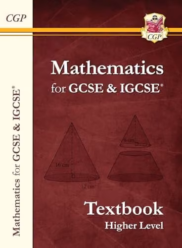 CGP Maths for GCSE and IGCSE Higher Textbook with Answers – 1