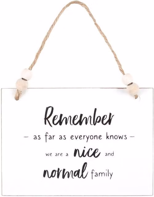 Something Different Nice & Normal Family Hanging Sign in White Wood