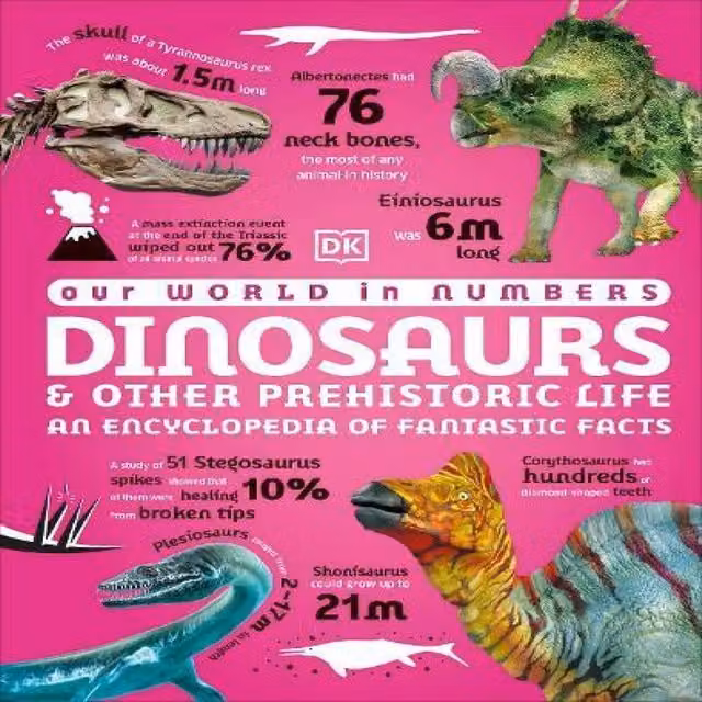 DK Our World in Numbers Dinosaurs and Other Prehistoric Life Multicolour Book