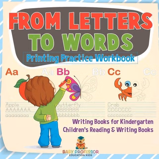 Baby Professor From Letters to Words Printing Practice Penmanship Workbook for Children in White and Multicolour