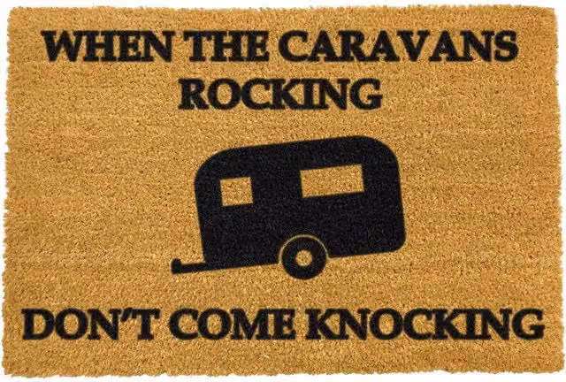 Artsy Mats If The Caravan Is Rocking Don't Come Knocking Brown Coir and Natural Rubber Non-Slip Doormat