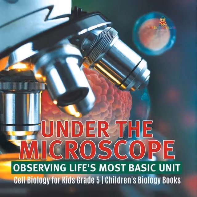 Baby Professor Under the Microscope: Observing Life's Most Basic Unit Cell, White