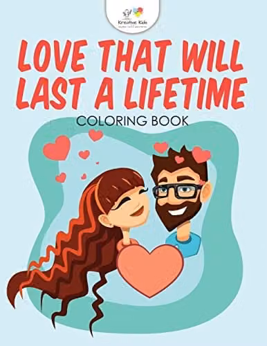 Kreative Kids Love That Will Last a Lifetime Colouring Book for Children, Multicolour