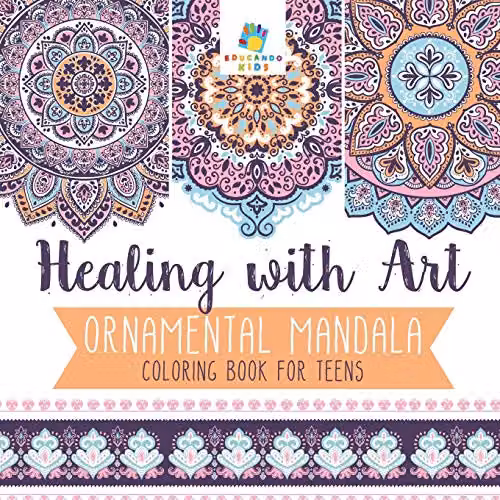 Healing with Art Ornamental Mandala Colouring Book for Teens by Educando Kids