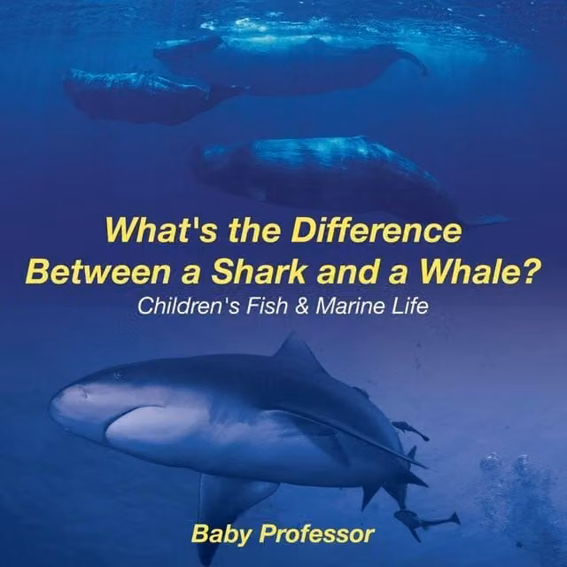Baby Professor What's the Difference Between a Shark & a Whale? Children's Fish Book in Multicolour and Blue