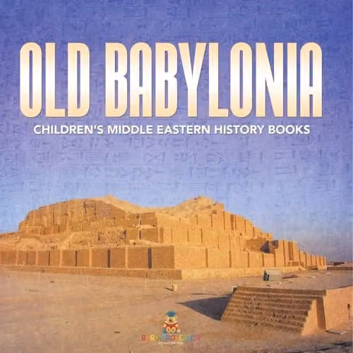 Baby Professor Old Babylonia Children's Middle Eastern History Book, Multicolour, 21.59 x 21.59 cm