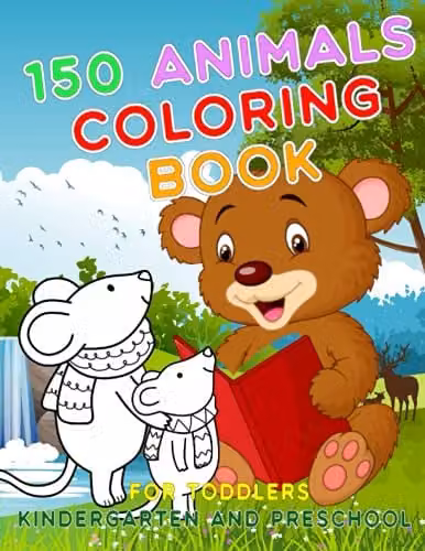 150 Animals Colouring Book for Toddlers, Kindergarten and Preschool: First Big Book of Activities Including Connect the Dots and How to Draw Animals, Easy Level, Multicolour