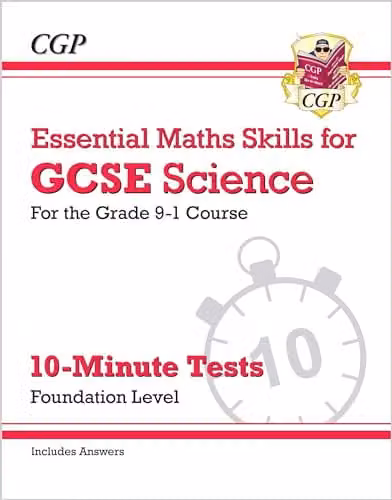 CGP GCSE Science Essential Maths Skills 10-Minute Tests Foundation with Answers for 2027 and 2028 Exams