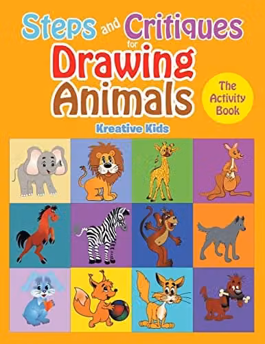 Kreative Kids Steps and Critiques for Drawing Animals: The Activity Book for Children, Multicolour