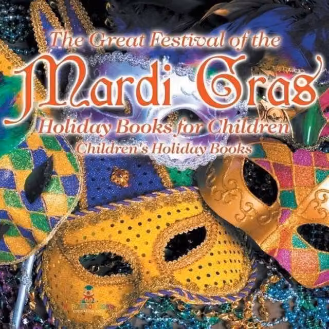 Baby Professor The Great Festival of the Mardi Gras Childrens Holiday Book in White and Multicolour