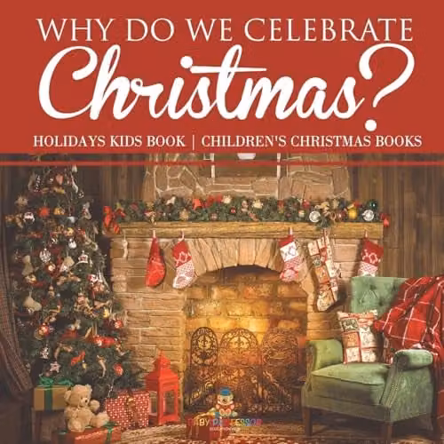 Baby Professor Why Do We Celebrate Christmas? Childrens Holiday Book, Red