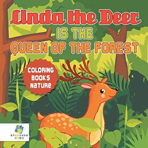 Educando Kids Linda the Deer Is the Queen of the Forest Nature Colouring Book for Children